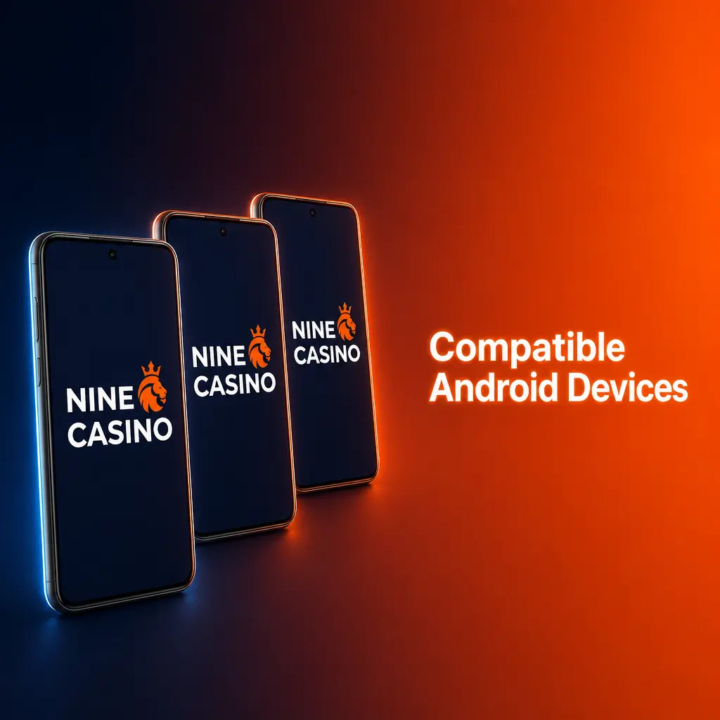 Android device compatible with the Nine Casino app